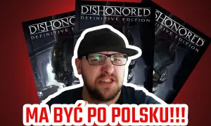 Jak spolszczyć Dishonored Definitive Edition na Epic Games bez problemów